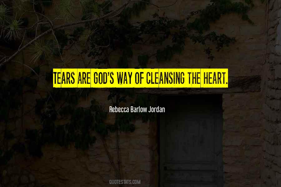 Tears Are Cleansing Quotes #941866