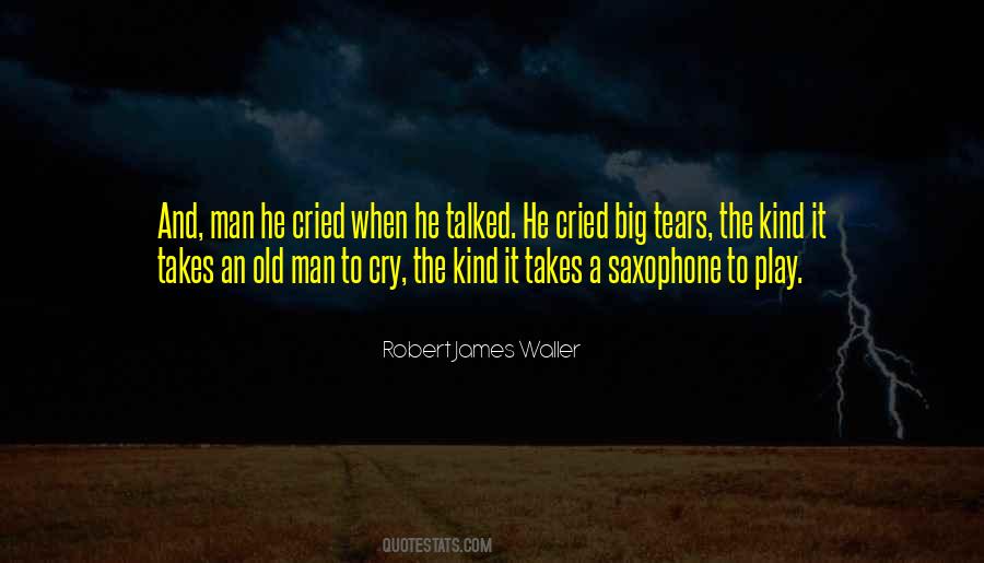 Tears Cried Quotes #1444952