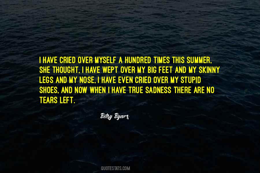 Tears Cried Quotes #1828084