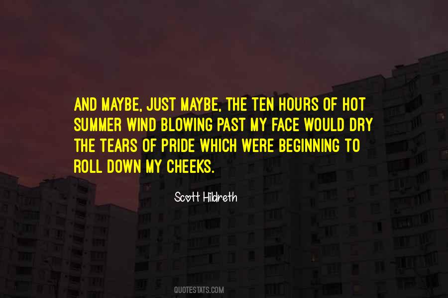 Tears Dry On Their Own Quotes #766354