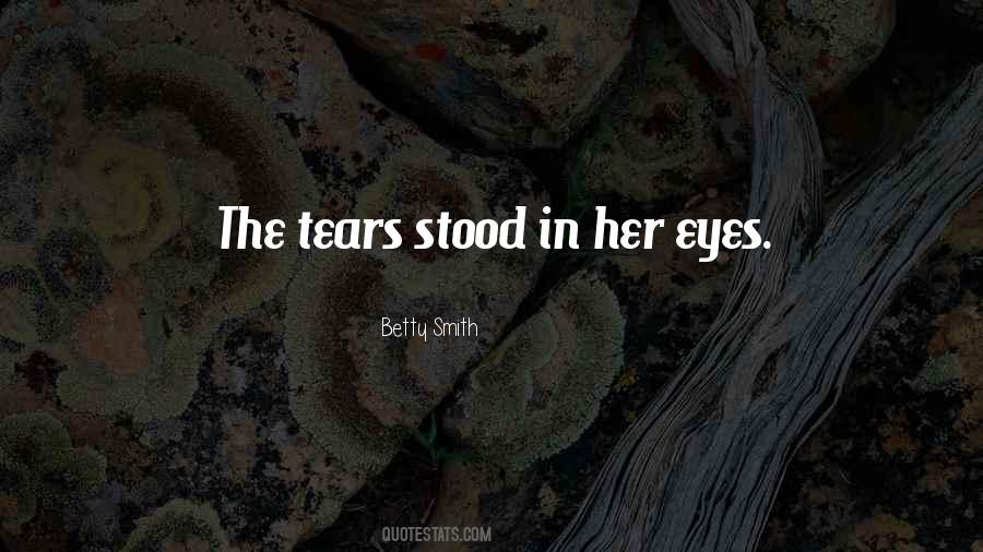 Tears In Her Eyes Quotes #917691