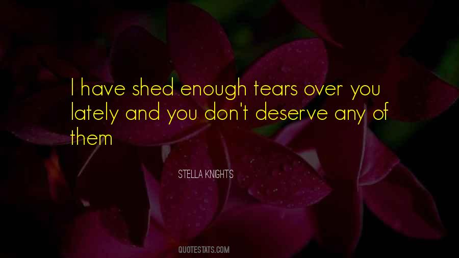Tears Shed Quotes #413557