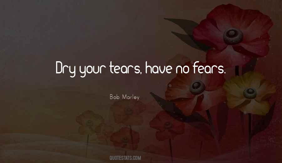 Tears Will Dry Quotes #204570