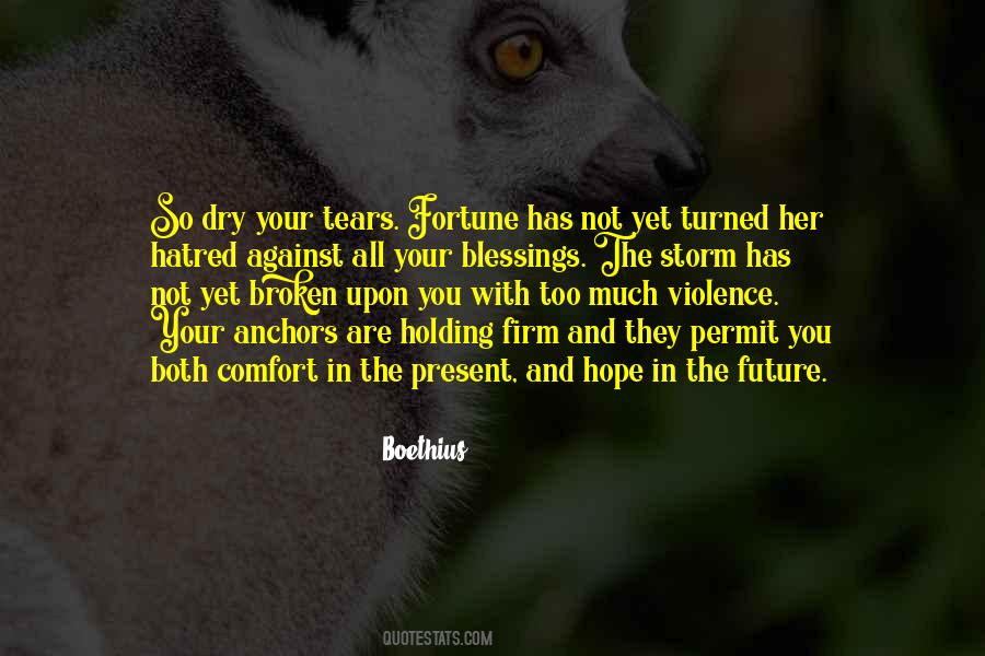 Tears Will Dry Quotes #307361