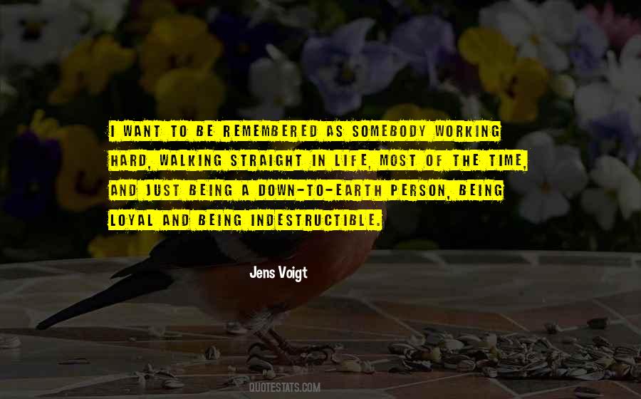 Quotes About Being Down To Earth #1451200