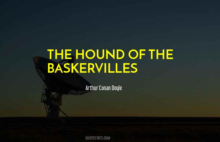 Quotes About Baskervilles #1449578