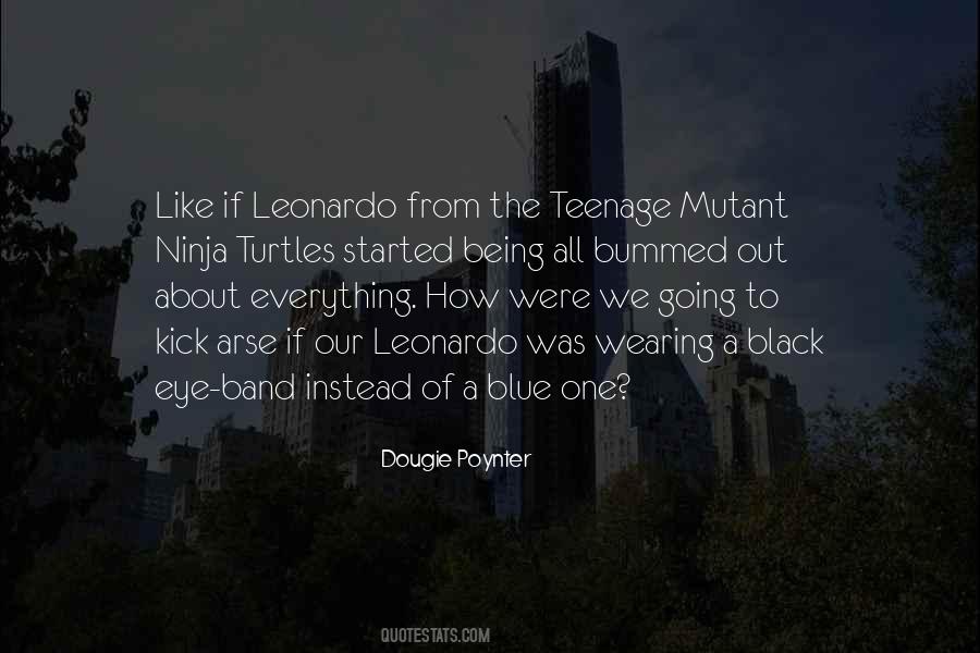 Teenage Mutant Ninja Quotes #807309