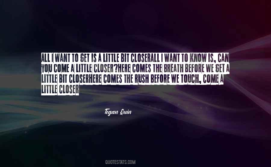 come a little closer tegan and sara come a little closer tegan and sara