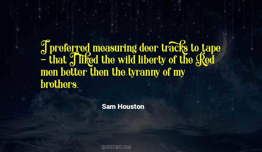 Quotes About Sam Houston #588077