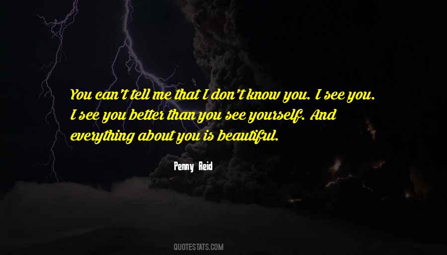 Tell Me Everything About You Quotes #1569935