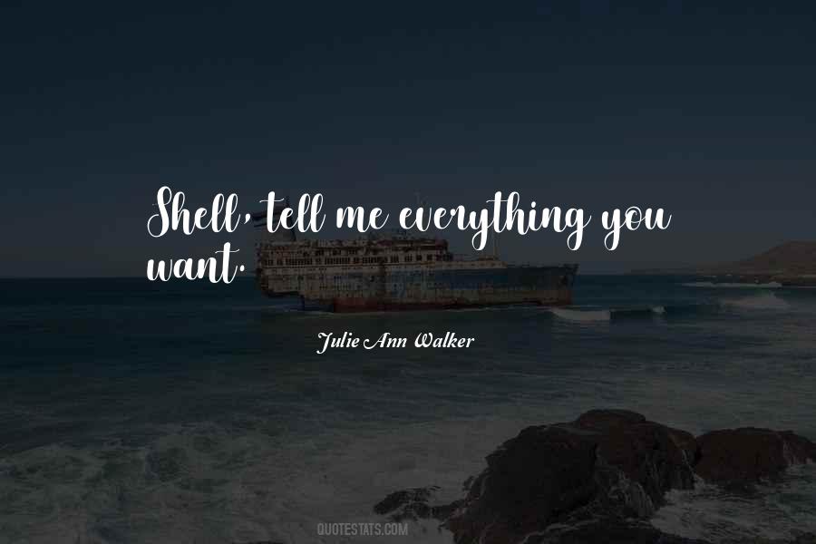 Tell Me Everything Quotes #1768671