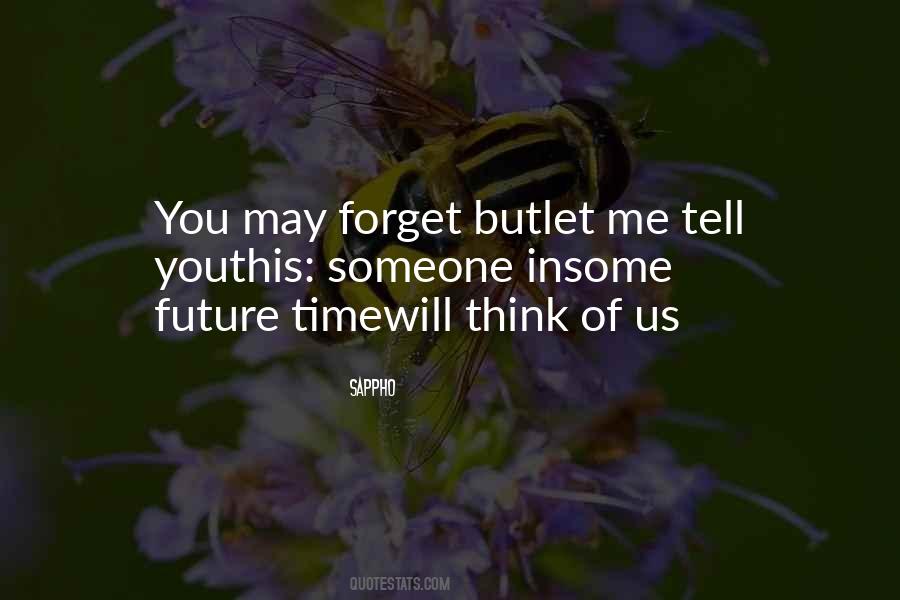 Tell Me How Can I Forget You Quotes #315582