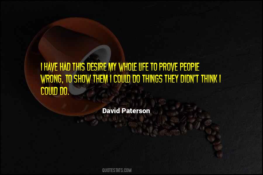 Tell Me I Can't And I Will Prove You Wrong Quotes #642960