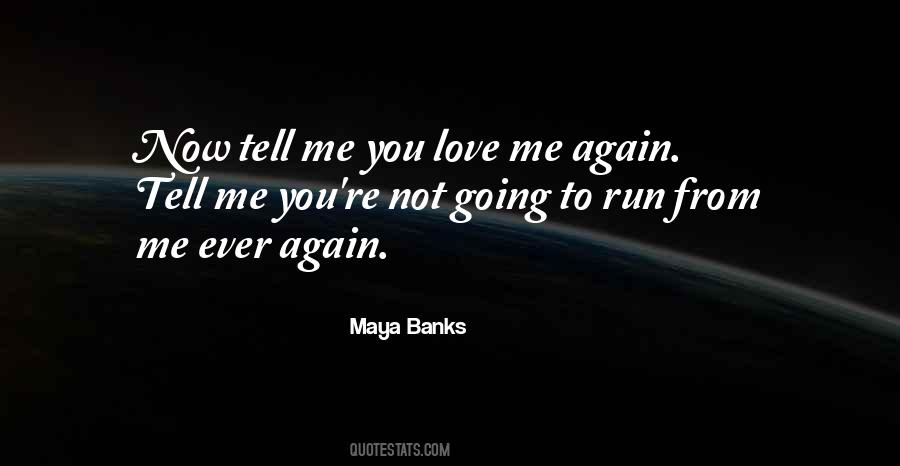 Tell Me Love Quotes #193067