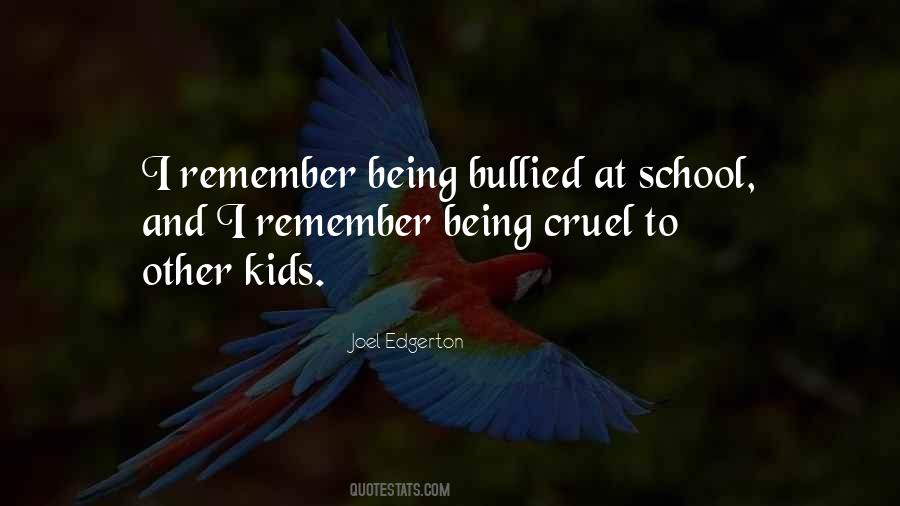 Quotes About Being Bullied At School #770190