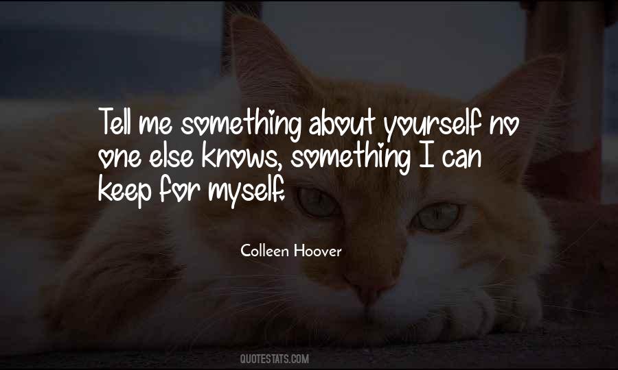 Tell Me Something About Yourself Quotes #970829