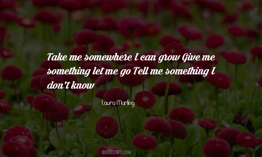 Tell Me Something I Don Know Quotes #49132