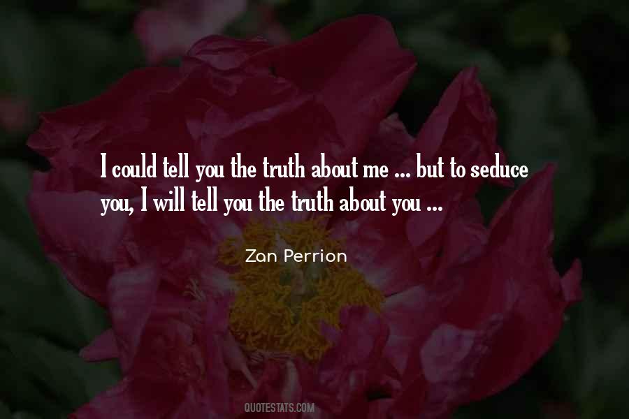 Tell Me Truth Quotes #237505