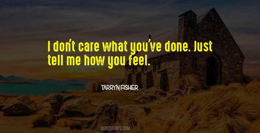 Tell Me What You Feel Quotes #1591893