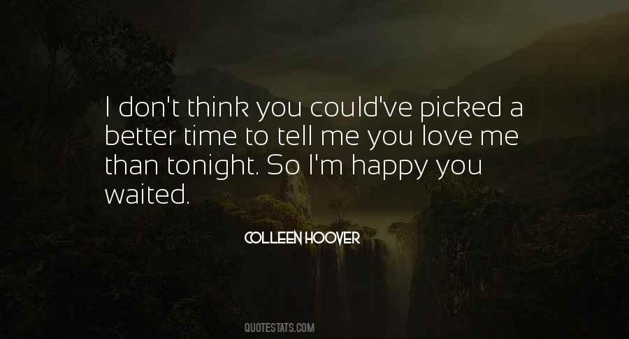 Tell Me You Don't Love Me Quotes #129238