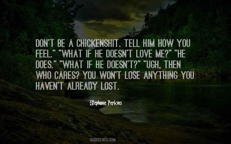Tell Me You Don't Love Me Quotes #1333070
