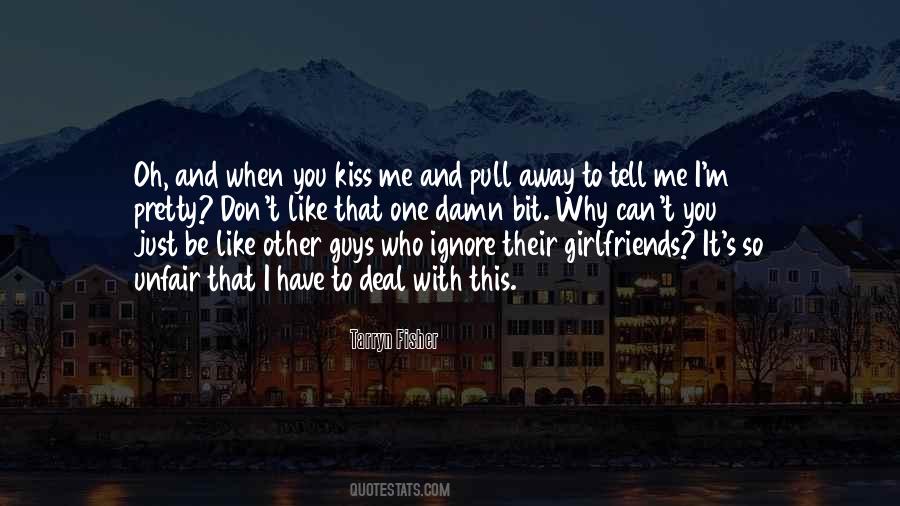 Tell Me You Don't Love Me Quotes #1829594