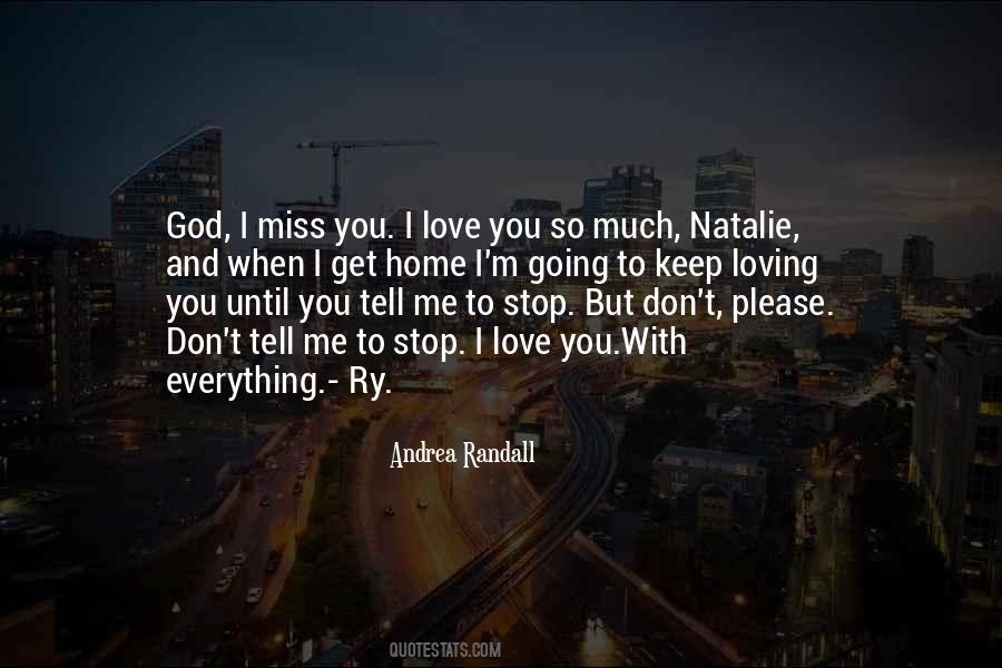 Tell Me You Don't Love Me Quotes #38276