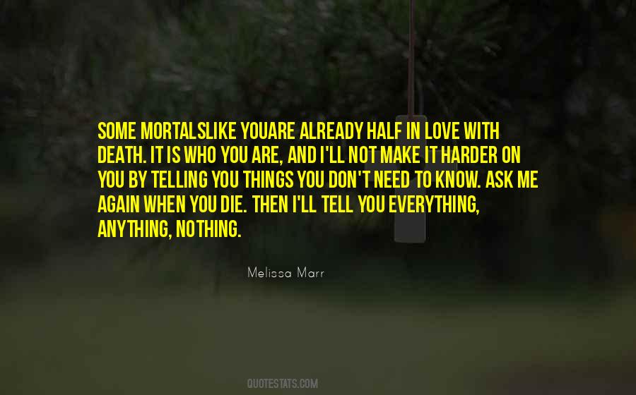 Tell Me You Don't Love Me Quotes #916903