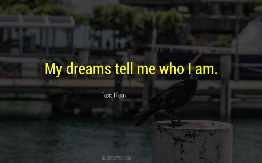 Tell Me Your Dreams Quotes #114634