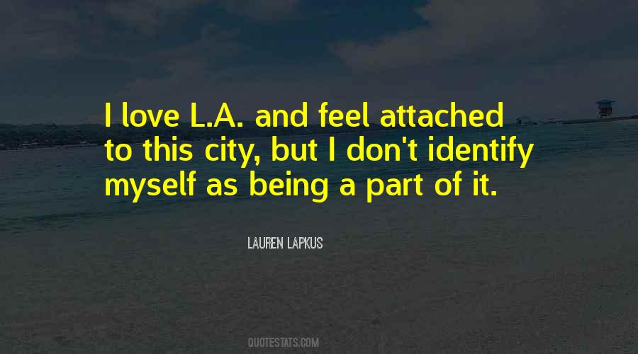 Quotes About Being Attached #94356