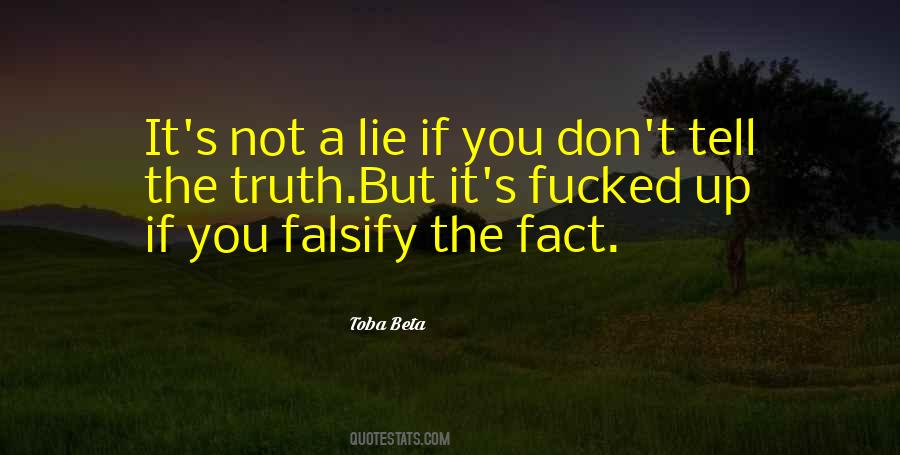 Tell The Truth Don't Lie Quotes #1325389