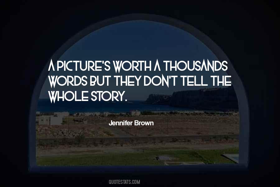 Tell The Whole Story Quotes #1213728