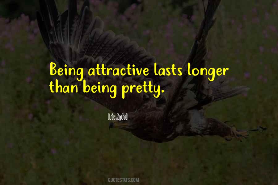 Quotes About Being Attractive #1012036