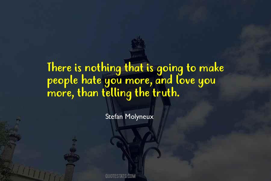 Telling The Truth Love Quotes #358408