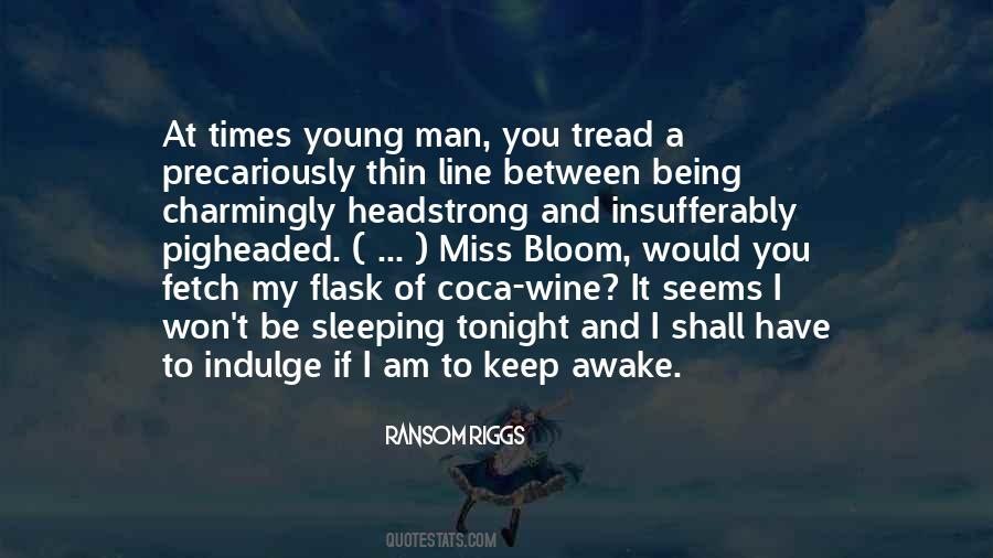 Quotes About Being Awake #1022103