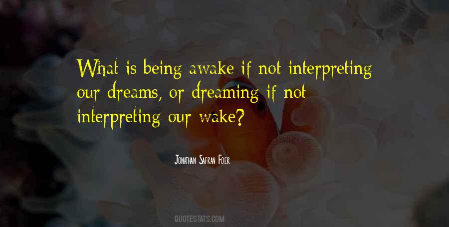 Quotes About Being Awake #1637542