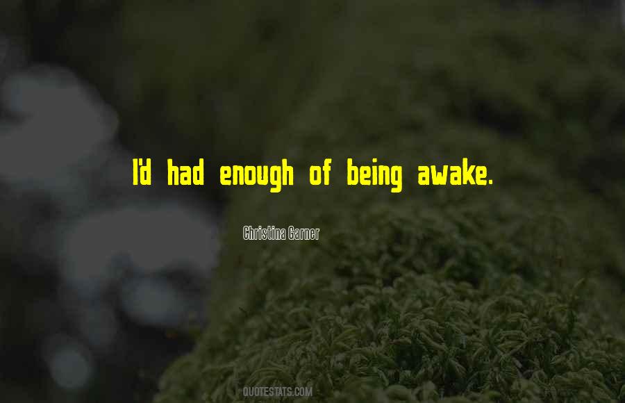 Quotes About Being Awake #442770