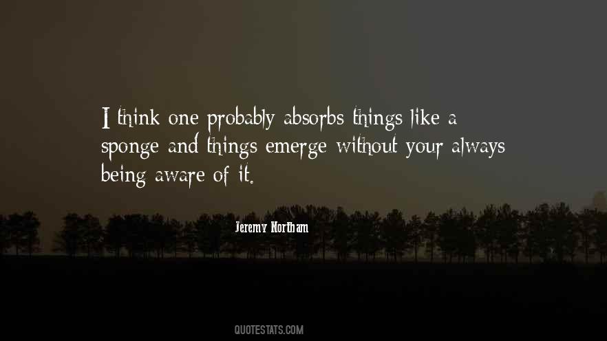 Quotes About Being Aware #1452297