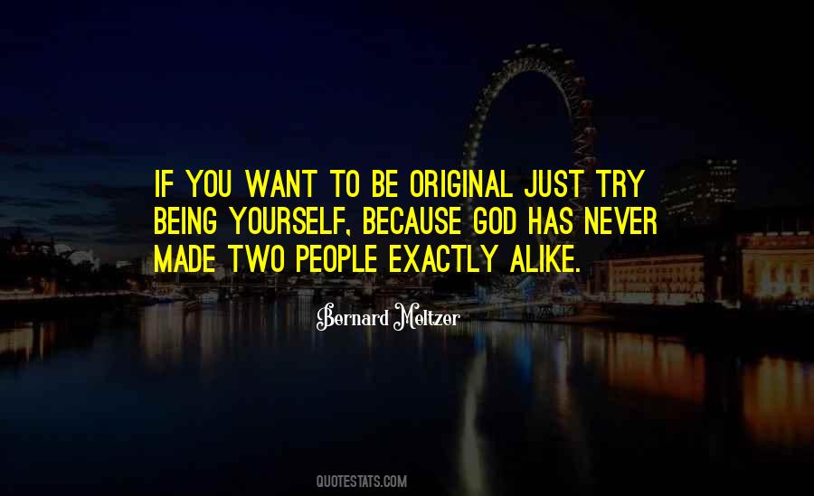 Quotes About Being An Original #1597