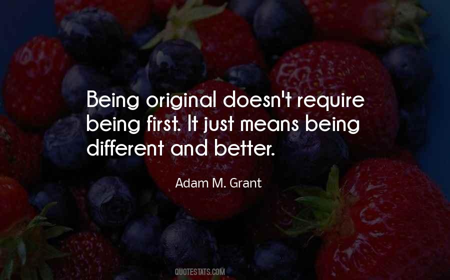 Quotes About Being An Original #209380