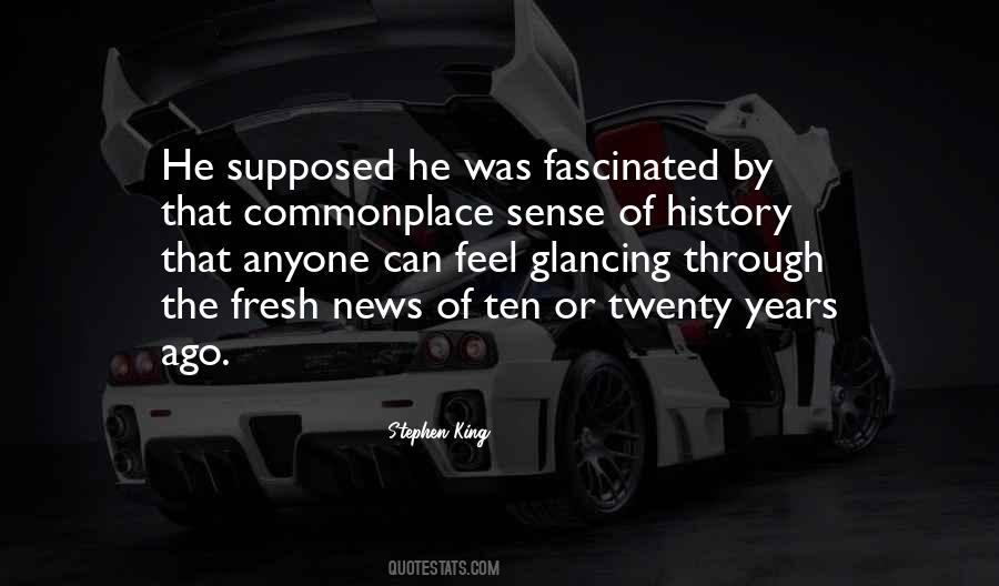 Ten Years Ago Quotes #485024 Ten Years Ago Quotes #485024