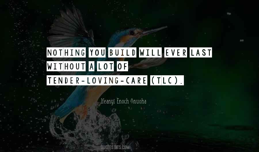 Tender Care Quotes #614286