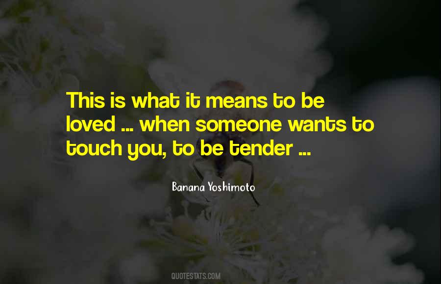 Tender Touch Quotes #1171186