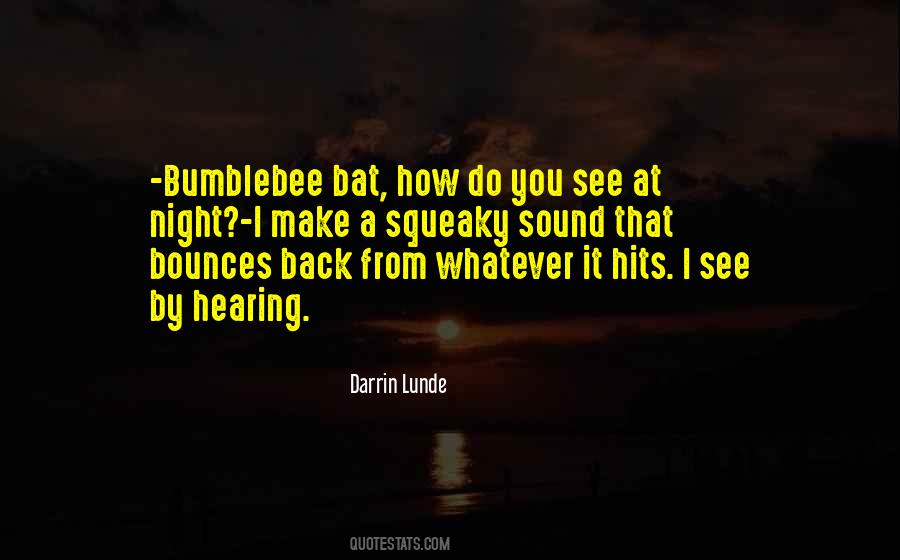 Quotes About Bat #1205519