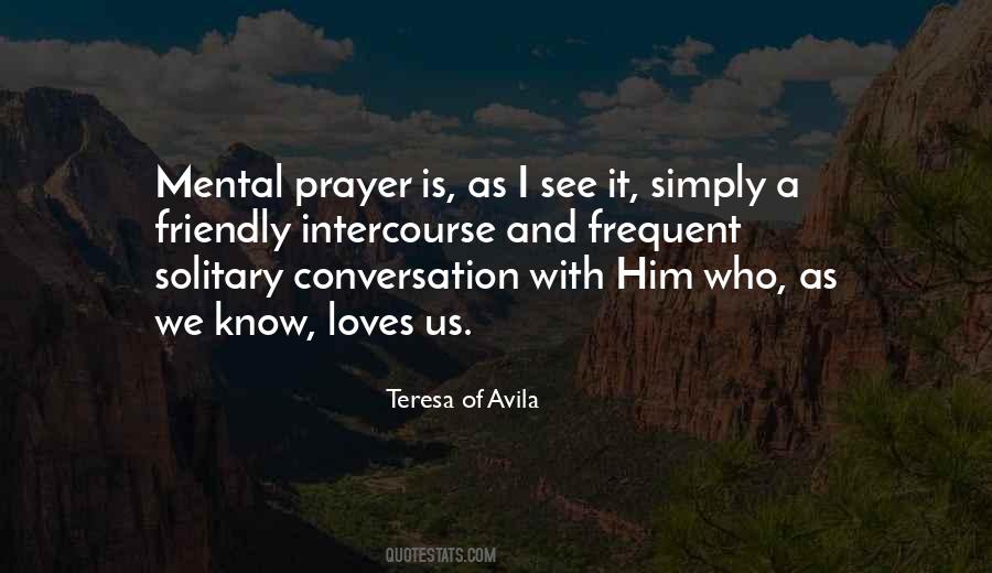 Teresa D'avila Quotes #167896