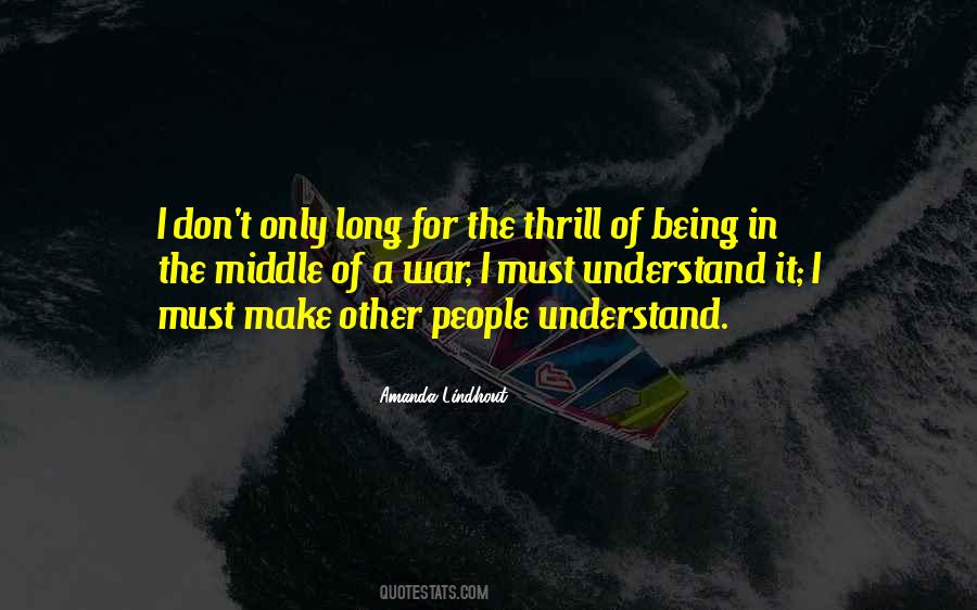 Quotes About Being In The Middle Of Things #125027