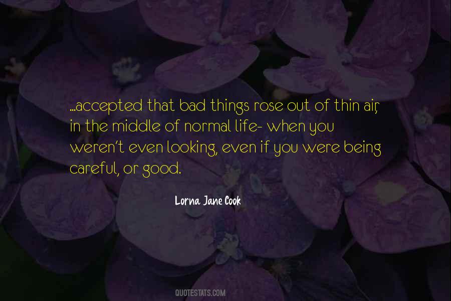 Quotes About Being In The Middle Of Things #1464205