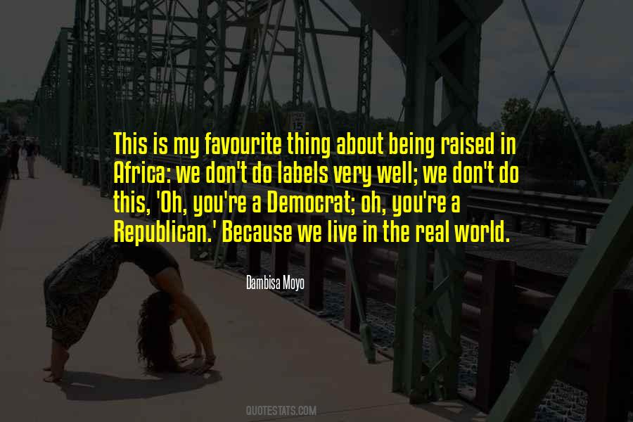 Quotes About Being In The Real World #1454126