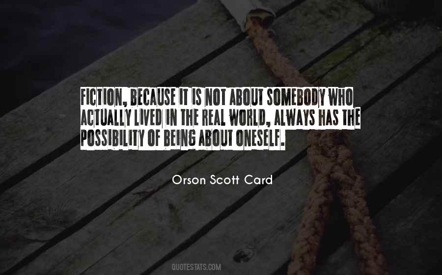 Quotes About Being In The Real World #1545515