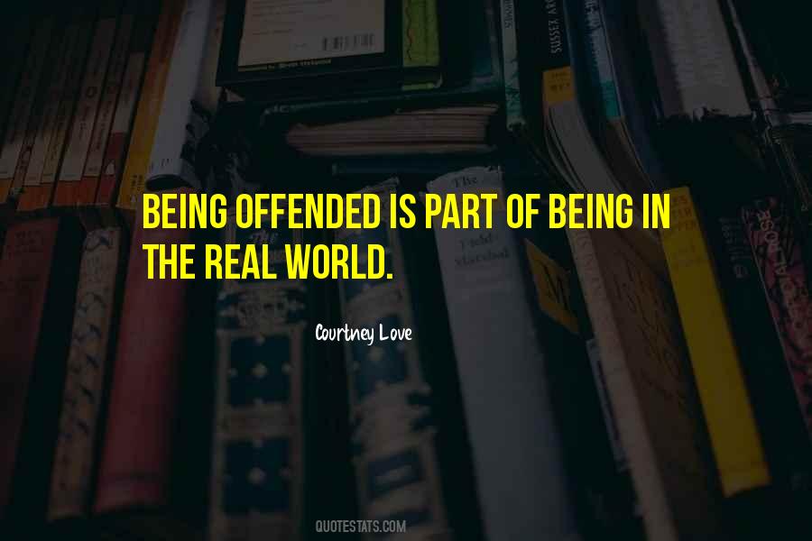 Quotes About Being In The Real World #320384